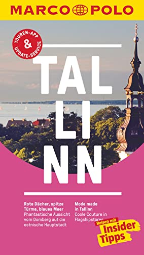 MARCO POLO Reiseführer Tallinn: Reisen mit Insider-Tipps. Inkl. kostenloser Touren-App und Events&News
