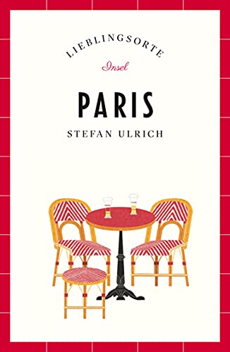 Paris - Lieblingsorte (insel taschenbuch, 4632)