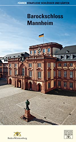 Barockschloss Mannheim (Führer staatliche Schlösser und Gärten Baden-Württemberg)