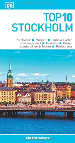 TOP10 Reiseführer Stockholm: TOP10-Listen zu Highlights, Themen und Stadtteilen mit wetterfester Extra-Karte