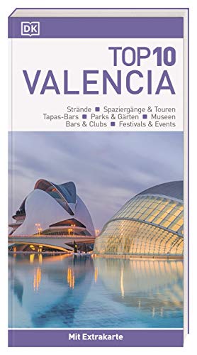 Top 10 Reiseführer Valencia: mit Extra-Karte und kulinarischem Sprachführer zum Herausnehmen