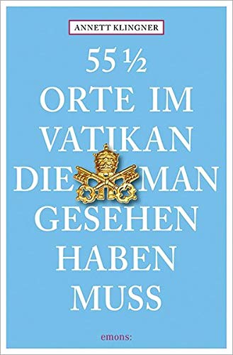 55 1/2 Orte im Vatikan, die man gesehen haben muss