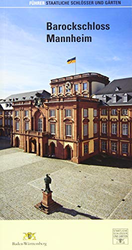 Barockschloss Mannheim (Führer staatliche Schlösser und Gärten Baden-Württemberg)