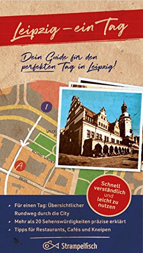 Leipzig - ein Tag. Dein Guide für den perfekten Tag in Leipzig!