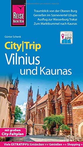 Reise Know-How CityTrip Vilnius und Kaunas: Reiseführer mit Stadtplan und kostenloser Web-App