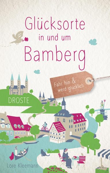 Glücksorte in und um Bamberg: Fahr hin & werd glücklich