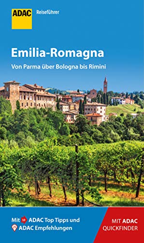 ADAC Reiseführer Emilia-Romagna: Der Kompakte mit den ADAC Top Tipps und cleveren Klappenkarten