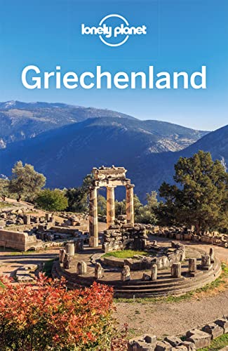 Lonely Planet Reiseführer Griechenland: Eigene Wege gehen und Einzigartiges erleben.
