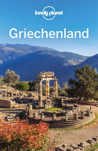 LONELY PLANET Reiseführer Griechenland: Eigene Wege gehen und Einzigartiges erleben.