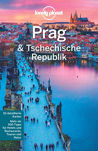 Lonely Planet Reiseführer Prag & Tschechische Republik: 52 detaillierte Karten. Mehr als 500 Tipps für Hotels und Restaurants, Touren und Natur