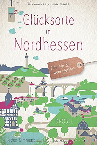 Glücksorte in Nordhessen: Fahr hin & werd glücklich