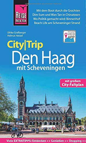 Reise Know-How CityTrip Den Haag mit Scheveningen: Reiseführer mit Stadtplan und kostenloser Web-App