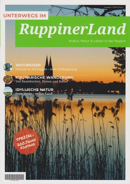 Unterwegs im Ruppiner Land: Kultur, Natur & Leben in der Region (Spezial: 200 Jahre Fontane)