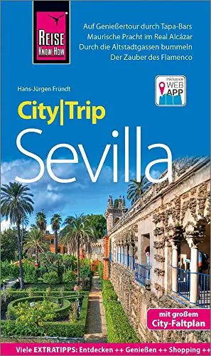 Reise Know-How CityTrip Sevilla: Reiseführer mit Stadtplan und kostenloser Web-App