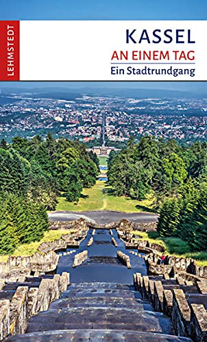 Kassel an einem Tag: Ein Stadtrundgang