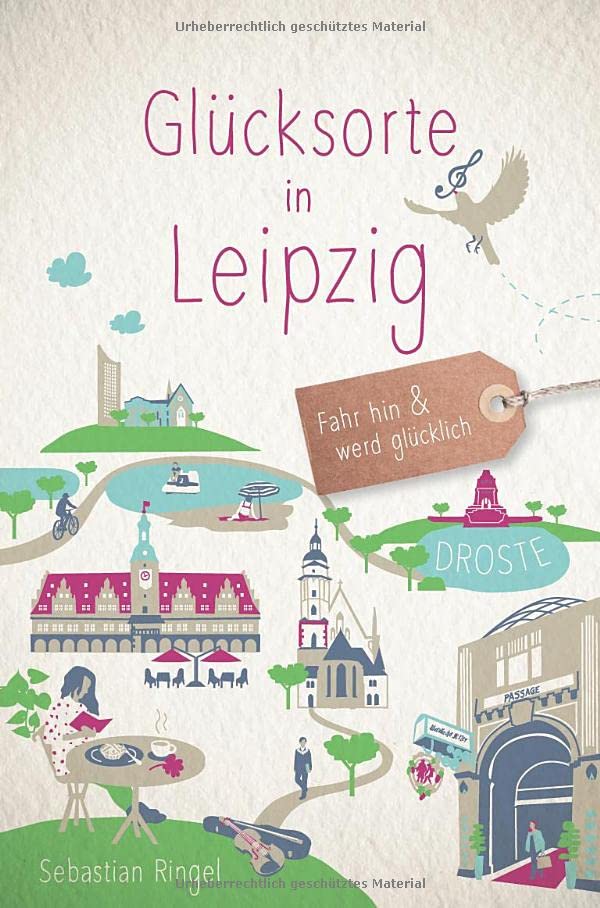Glücksorte in Leipzig: Fahr hin und werd glücklich