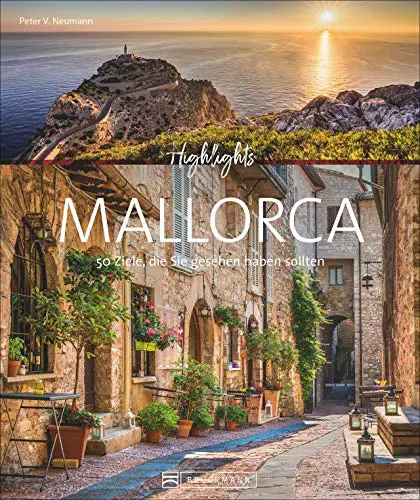 Highlights Mallorca. 50 Ziele, die Sie gesehen haben sollten. Von Palma über das Tramuntana-Gebirge und Valldemossa hin zu versteckten Buchten. Mit Routenvorschlägen und zahlreichen Insidertipps.